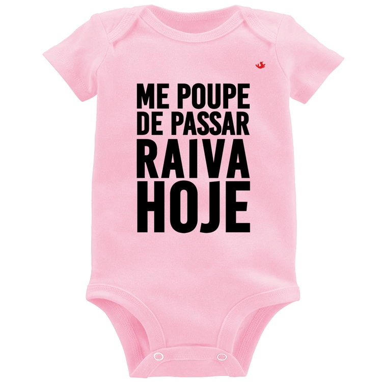 Body Bebê Me poupe de passar raiva hoje - Rosa Bebê