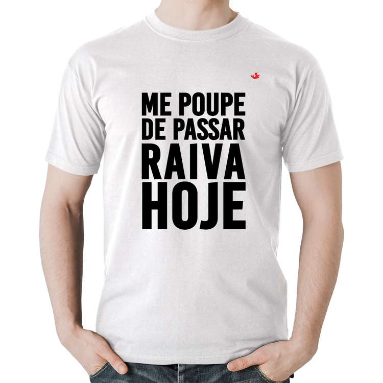 Camiseta Algodão Me poupe de passar raiva hoje - Branca