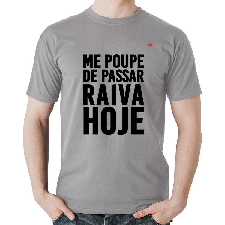 Camiseta Algodão Me poupe de passar raiva hoje - Cinza