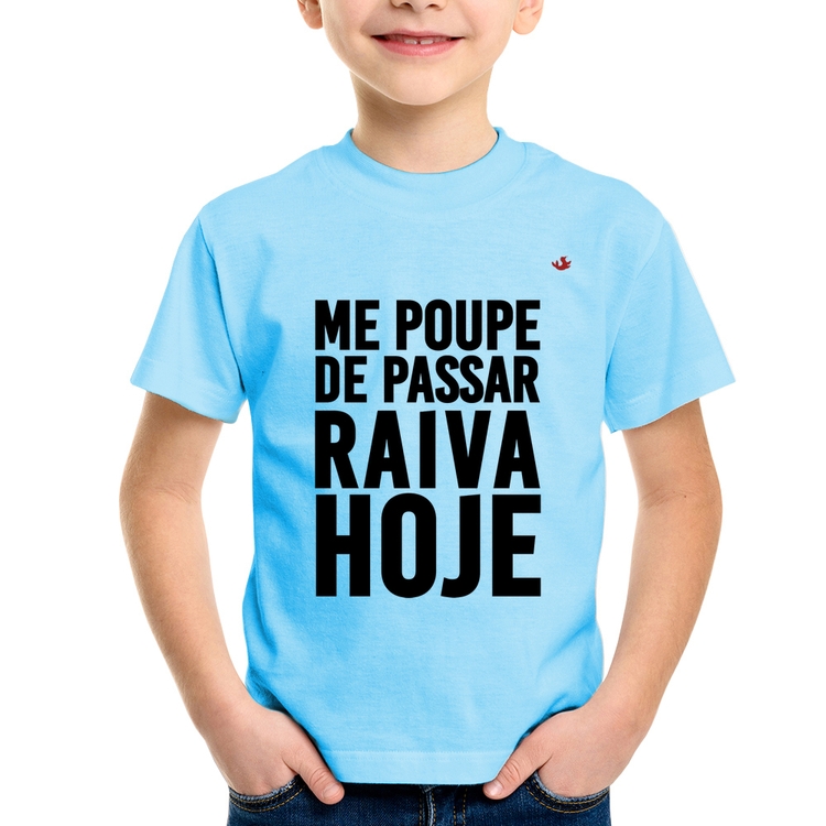 Camiseta Infantil Me poupe de passar raiva hoje - Azul Bebê