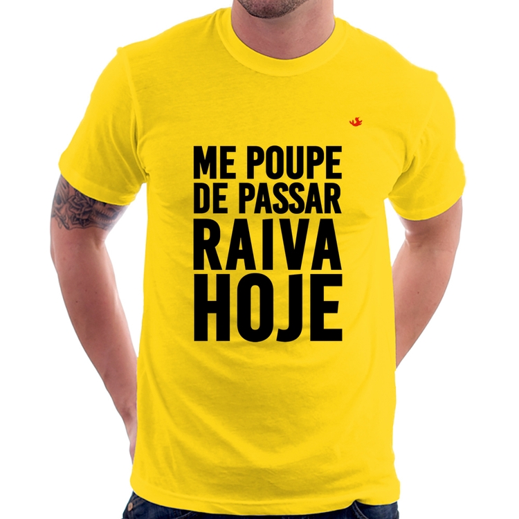 Camiseta Me poupe de passar raiva hoje - Amarela