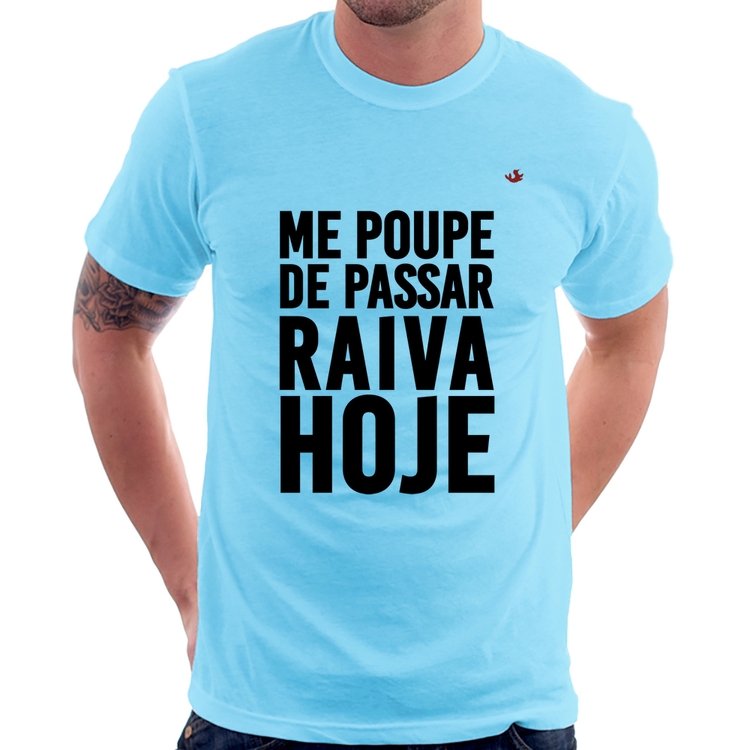 Camiseta Me poupe de passar raiva hoje - Azul Bebê