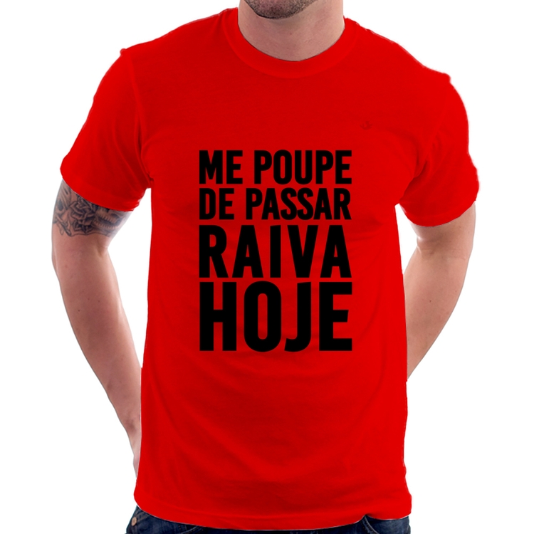 Camiseta Me poupe de passar raiva hoje - Vermelha