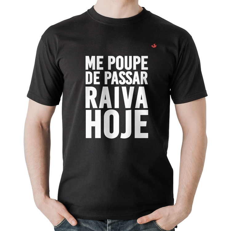 Camiseta Algodão Me poupe de passar raiva hoje