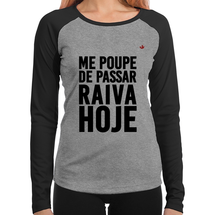 Baby Look Raglan Me poupe de passar raiva hoje Manga Longa - Cinza/Preto