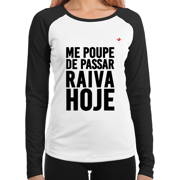 Baby Look Raglan Me poupe de passar raiva hoje Manga Longa