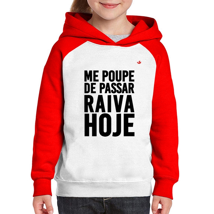 Moletom Infantil Me poupe de passar raiva hoje - Branco/Vermelho