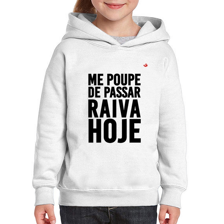 Moletom Infantil Me poupe de passar raiva hoje