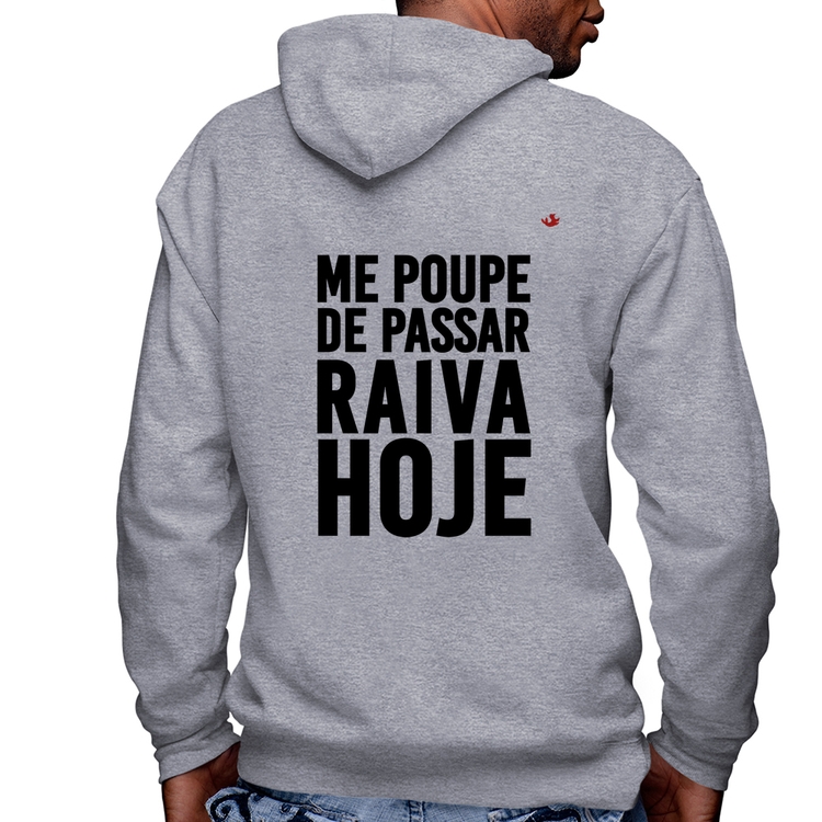 Blusa Moletom Me poupe de passar raiva hoje Masculina com Capuz e Zíper - Mescla
