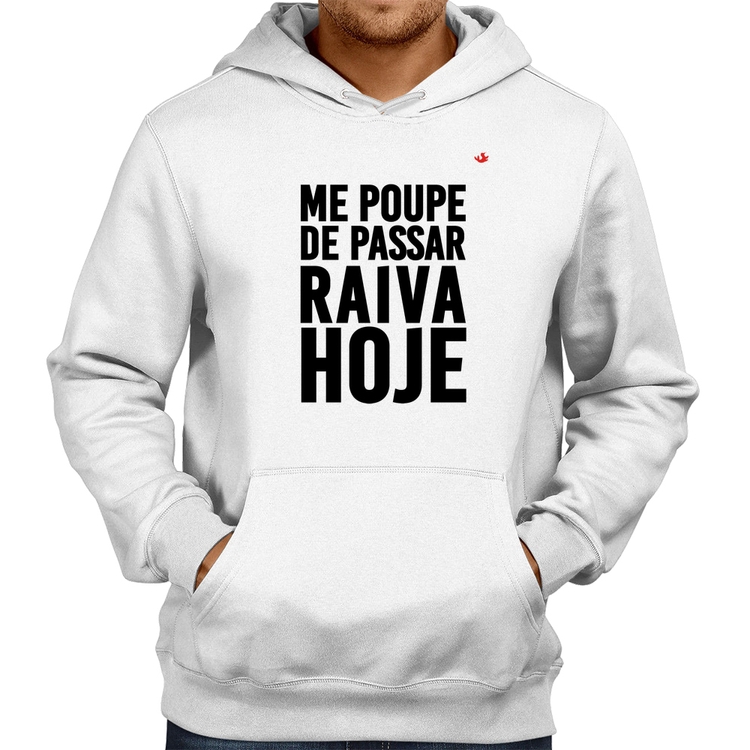 Moletom Me poupe de passar raiva hoje - Branco
