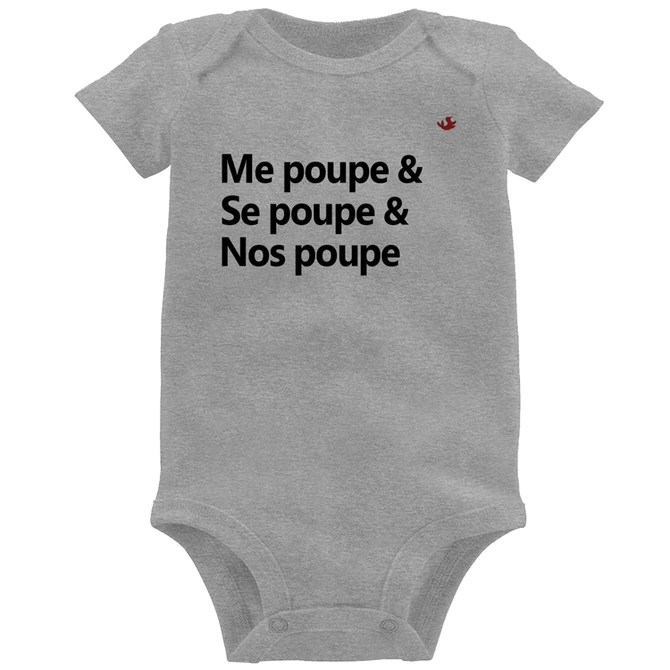 Body Bebê Me poupe & Se poupe & Nos poupe - Cinza