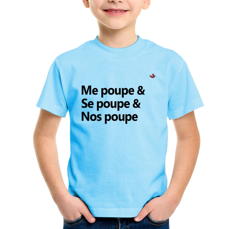 Camiseta Infantil Me poupe & Se poupe & Nos poupe - Azul Bebê