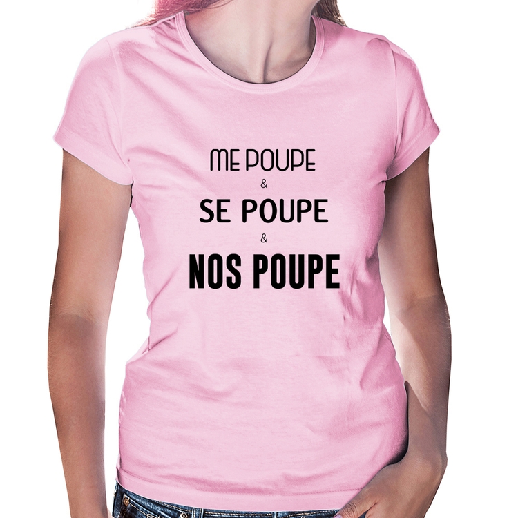 Baby Look Me poupe, se poupe, nos poupe - Rosa Bebê