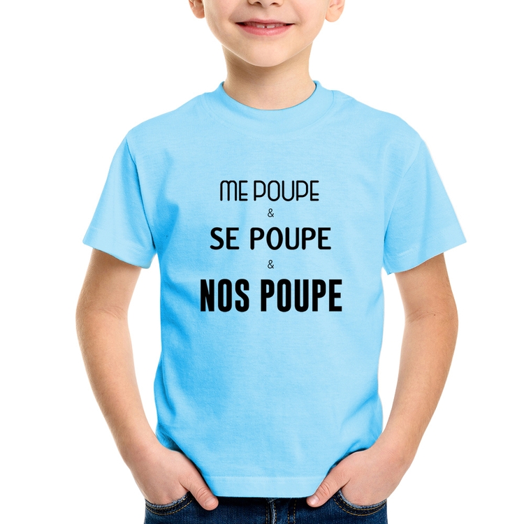 Camiseta Infantil Me poupe, se poupe, nos poupe - Azul Bebê