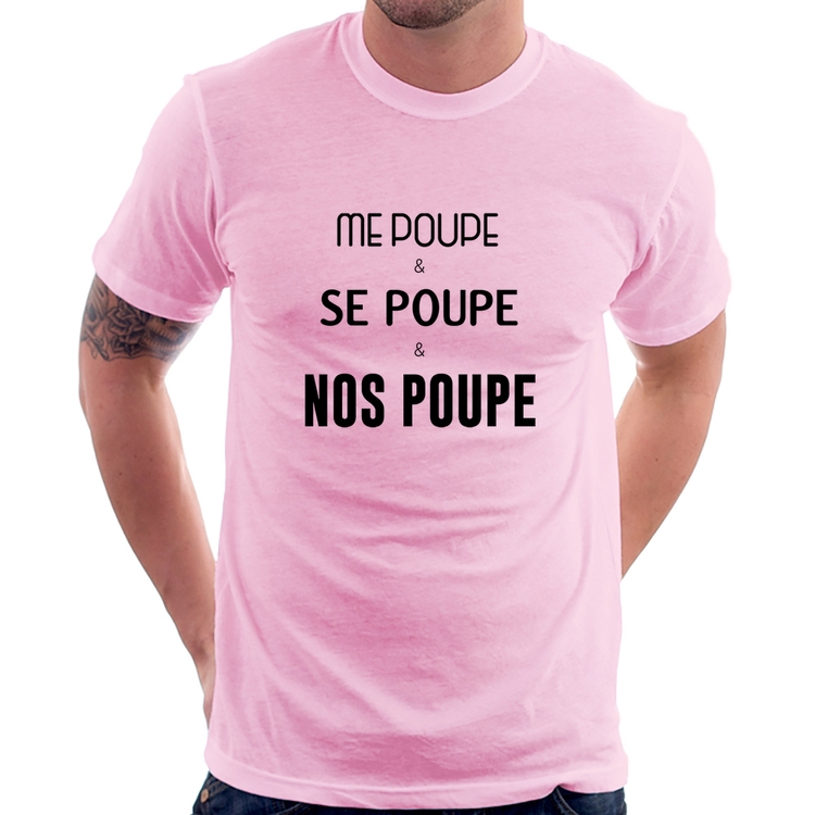Camiseta Me poupe, se poupe, nos poupe - Rosa Bebê