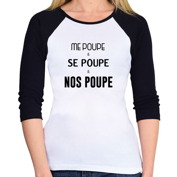 Baby Look Raglan Me poupe, se poupe, nos poupe Manga 3/4
