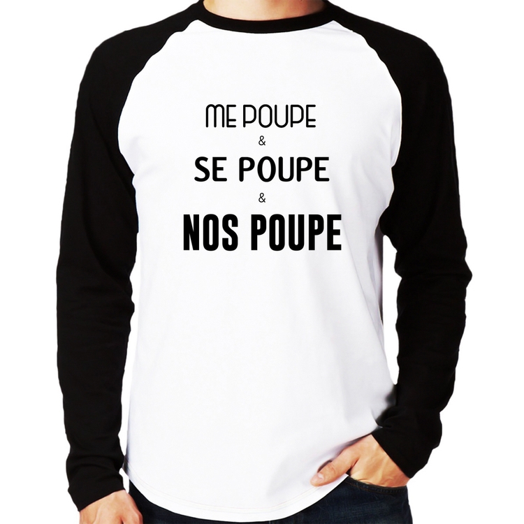Camiseta Raglan Me poupe, se poupe, nos poupe Manga Longa