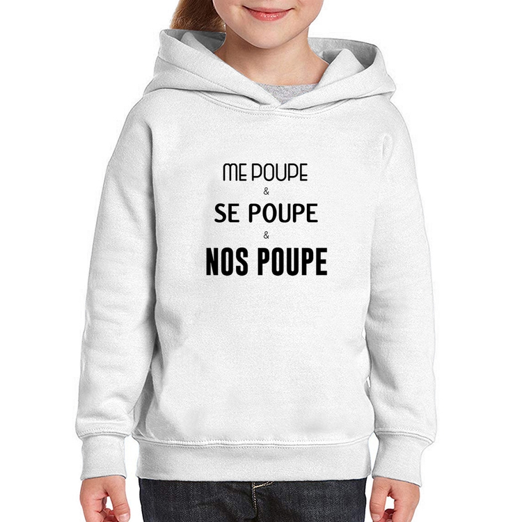 Moletom Infantil Me poupe, se poupe, nos poupe