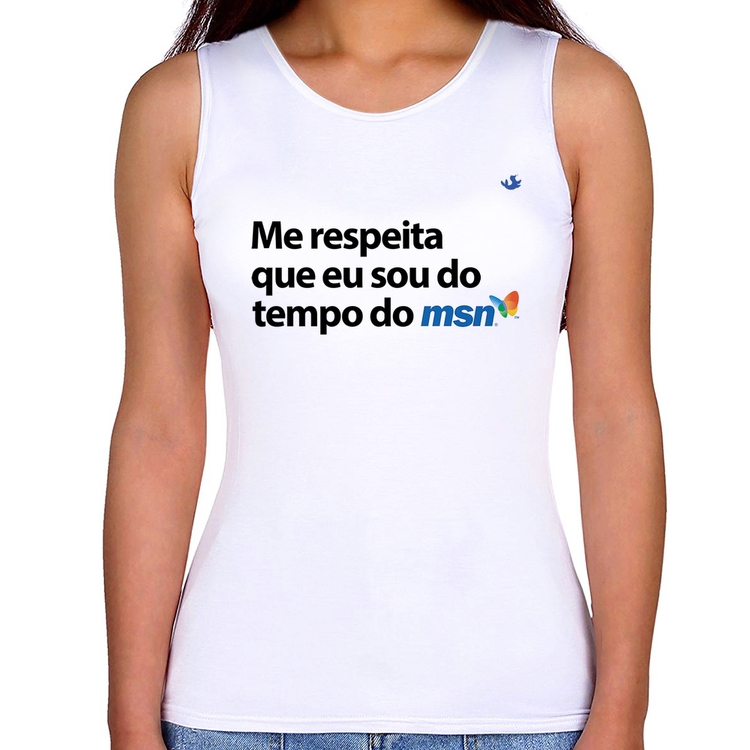 Regata Feminina Me respeita que eu sou da época do msn