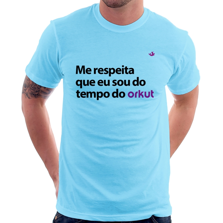 Camiseta Me respeita que eu sou do tempo do orkut - Azul Bebê