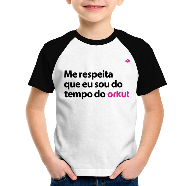 Camiseta Raglan Infantil Me respeita que eu sou do tempo do orkut