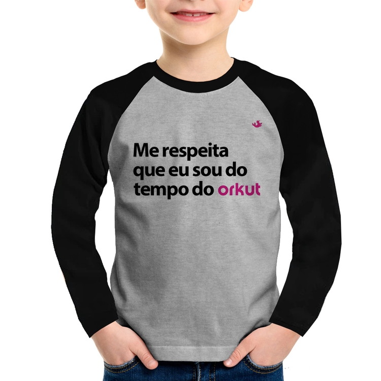Camiseta Raglan Infantil Me respeita que eu sou do tempo do orkut Manga Longa - Cinza/Preto