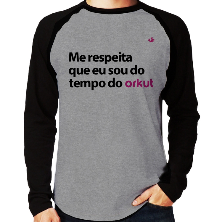 Camiseta Raglan Me respeita que eu sou do tempo do orkut Manga Longa - Cinza/Preto
