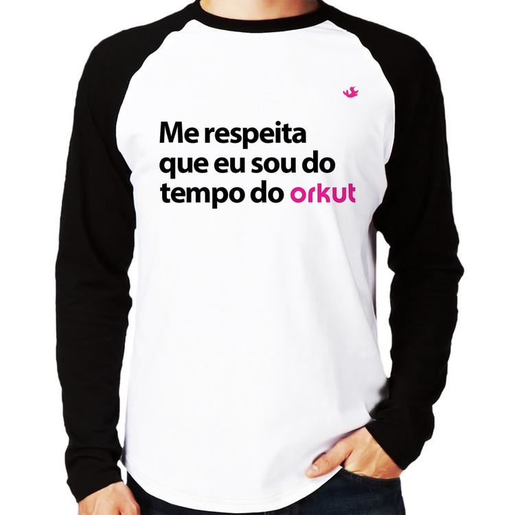Camiseta Raglan Me respeita que eu sou do tempo do orkut Manga Longa