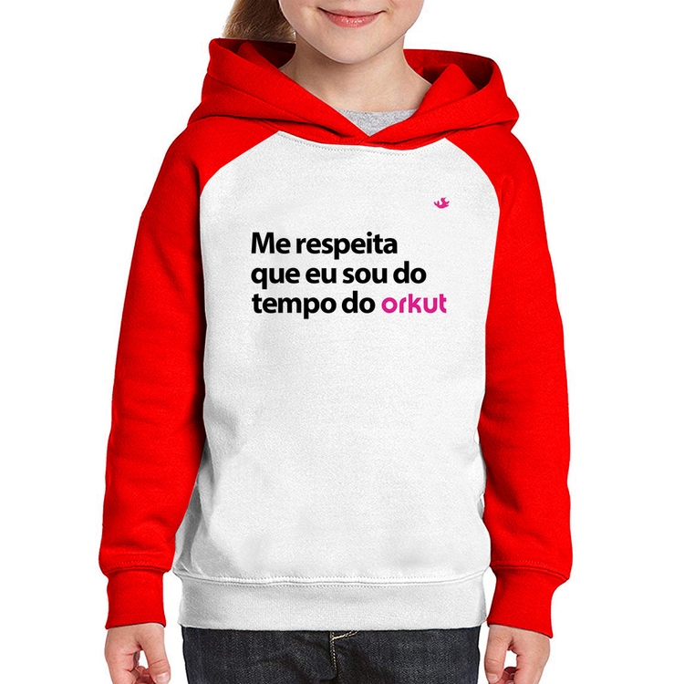 Moletom Infantil Me respeita que eu sou do tempo do orkut - Branco/Vermelho