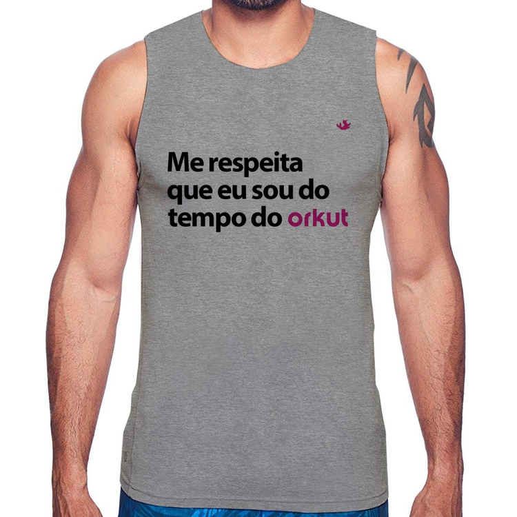Regata Me respeita que eu sou do tempo do orkut - Cinza