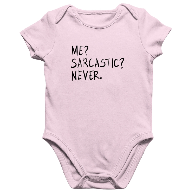 Body Bebê Algodão Me sarcasic never - Rosa Bebê