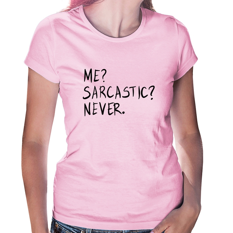 Baby Look Me sarcasic never - Rosa Bebê