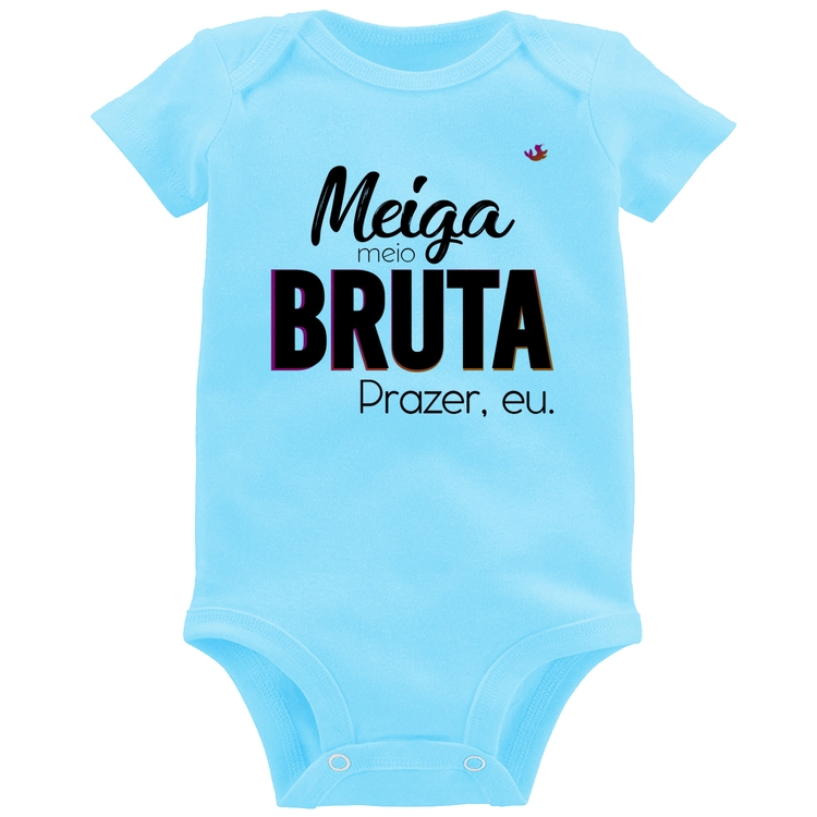 Body Bebê Meiga meio bruta - Azul Bebê