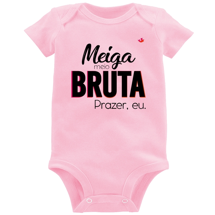 Body Bebê Meiga meio bruta - Rosa Bebê