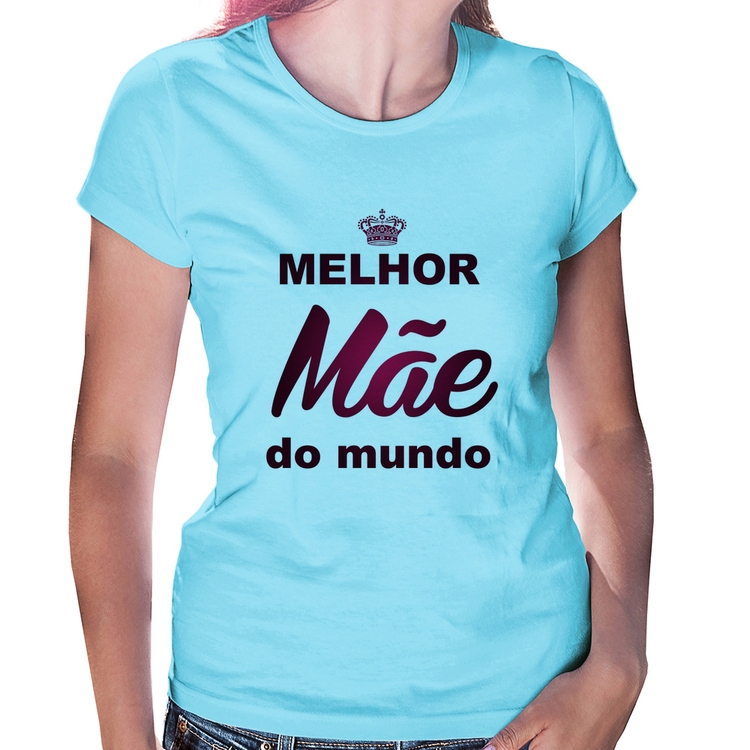 Baby Look Melhor mãe do mundo - Azul Bebê