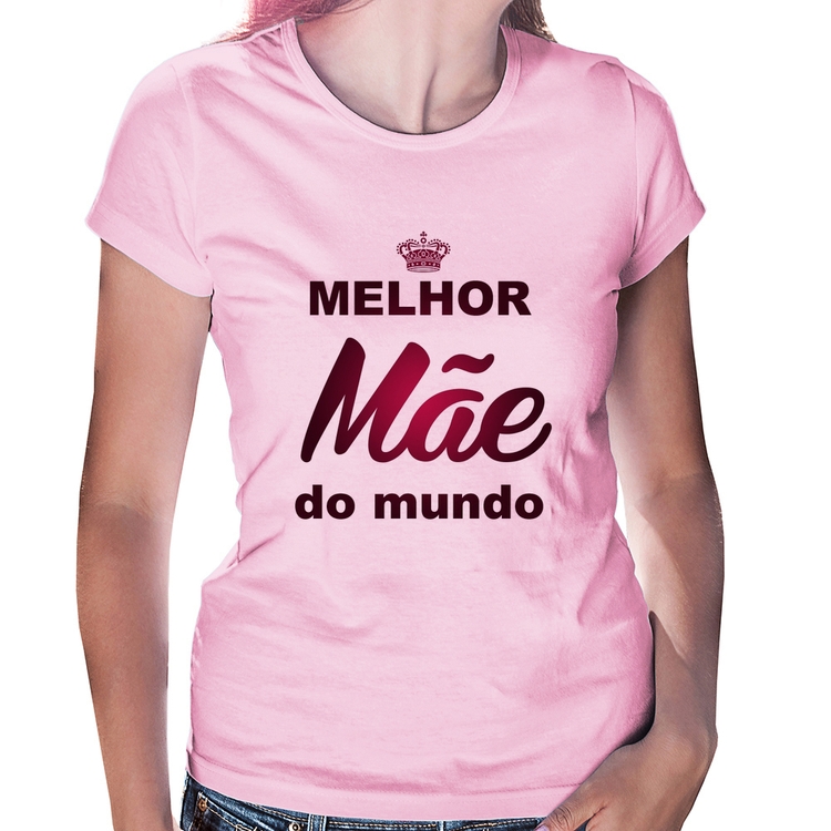 Baby Look Melhor mãe do mundo - Rosa Bebê