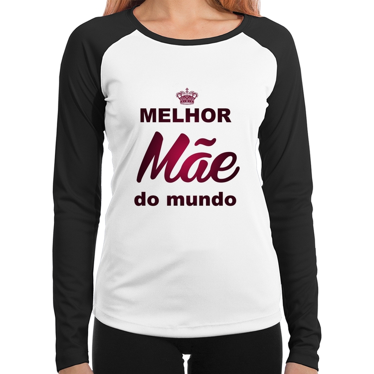 Baby Look Raglan Melhor mãe do mundo Manga Longa
