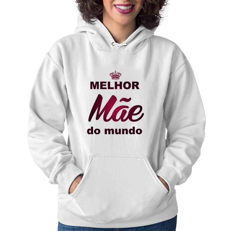 Moletom Feminino Melhor mãe do mundo - Branco