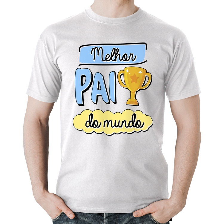Camiseta Algodão Melhor pai do mundo - Branca