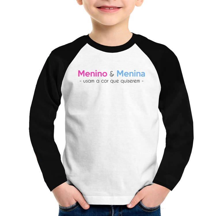 Camiseta Raglan Infantil Menino e menina usam a cor que quiserem Manga Longa