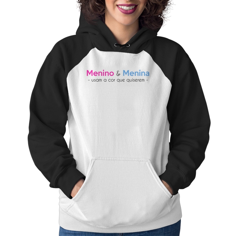Moletom Feminino Menino e menina usam a cor que quiserem