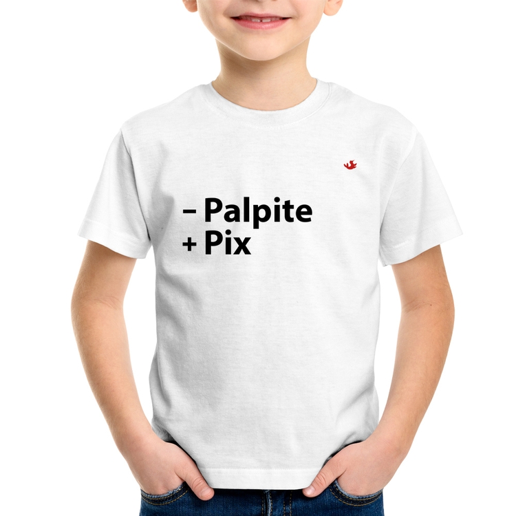 Camiseta Infantil Menos Palpite Mais Pix