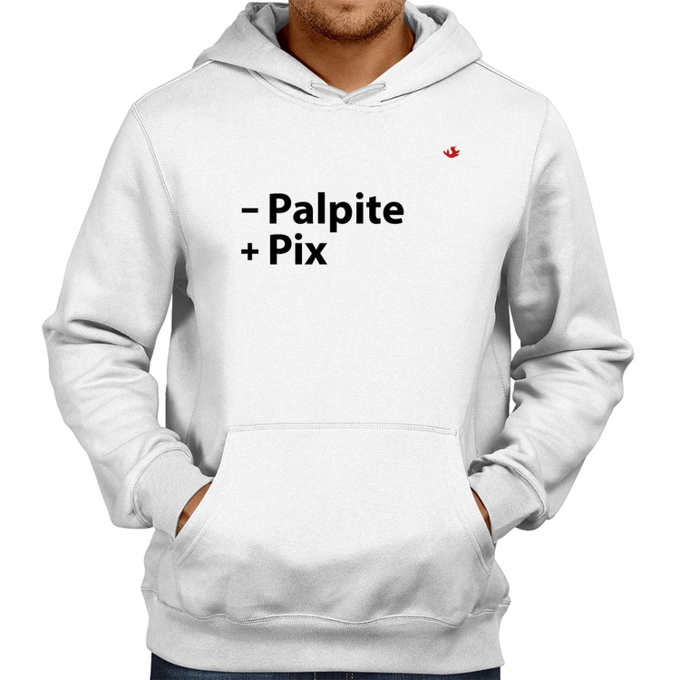 Moletom Menos Palpite Mais Pix - Branco