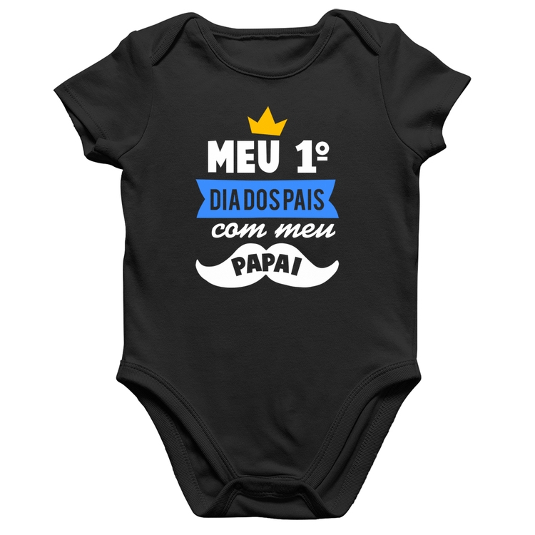 Body Bebê Algodão Meu primeiro dia dos pais com meu papai