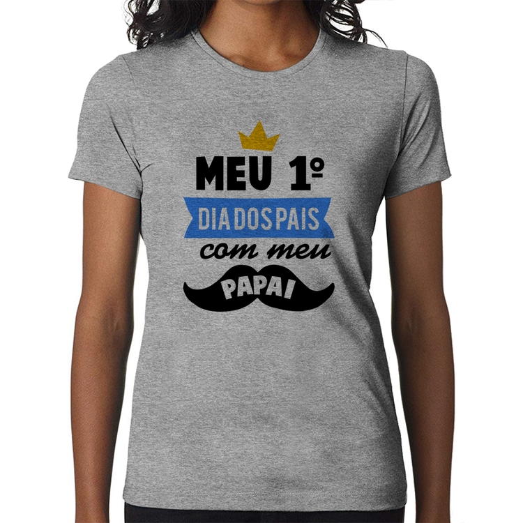 Baby Look Meu primeiro dia dos pais com meu papai - Cinza