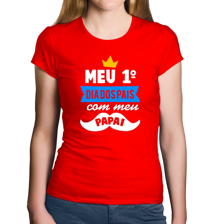 Baby Look Algodão Meu primeiro dia dos pais com meu papai - Vermelha