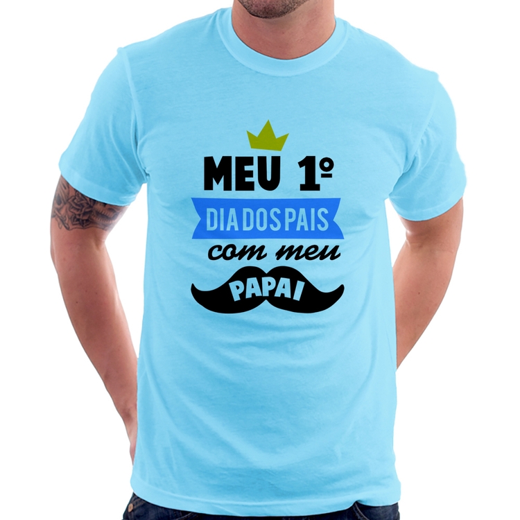Camiseta Meu primeiro dia dos pais com meu papai - Azul Bebê
