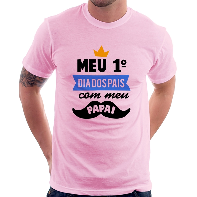 Camiseta Meu primeiro dia dos pais com meu papai - Rosa Bebê