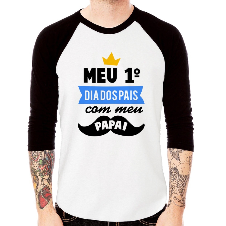 Camiseta Raglan Meu primeiro dia dos pais com meu papai Manga 3/4
