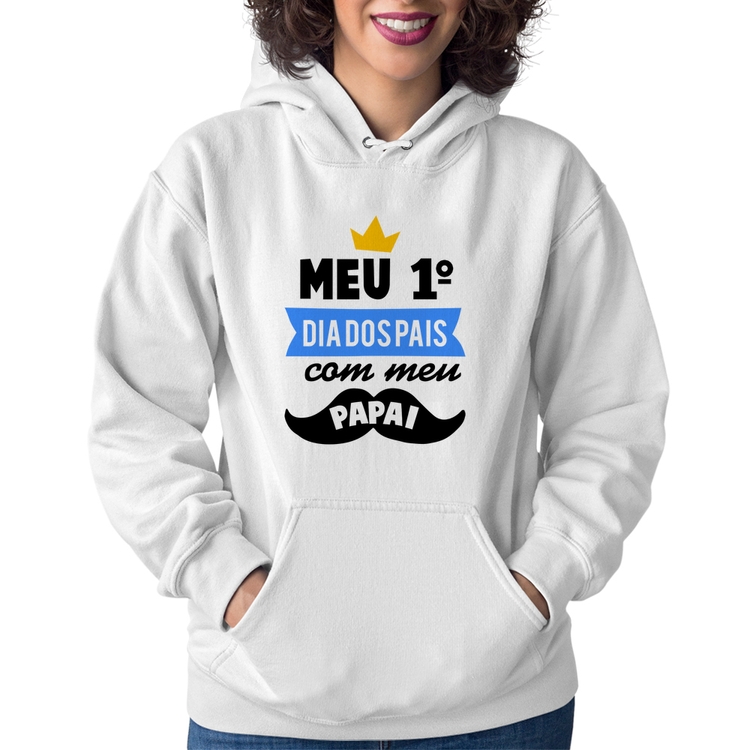Moletom Feminino Meu primeiro dia dos pais com meu papai - Branco